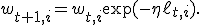 w_{t+1,i}=w_{t,i}\exp(-\eta\ell_{t,i}).