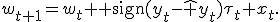w_{t+1}=w_t+{\rm sign}(y_t-\hat y_t)\tau_t x_t.