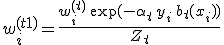 w_i^{(t+1)} = \frac{w_i^{(t)}\, \exp(-\alpha_t\, y_i\, b_t(x_i))}{Z_t}