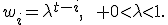w_i=\lambda^{t-i},\qquad 0<\lambda<1.