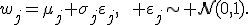 w_j=\mu_j+\sigma_j\varepsilon_j,\qquad \varepsilon_j\sim\mathcal N(0,1).