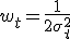 w_t = \frac{1}{2\sigma_t^2}