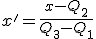 x' = \frac{x - Q_2}{Q_3 - Q_1}