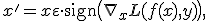 
x' = x + \varepsilon \cdot \operatorname{sign}\big(\nabla_x L(f(x), y)\big),
