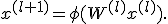 x^{(l+1)}=\phi(W^{(l)}x^{(l)}).