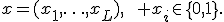x=(x_1,\ldots,x_L),\qquad x_i\in\{0,1\}.