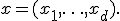 
x=(x_1,\ldots,x_d).
