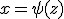 x=\psi(z)