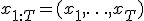 x_{1:T}=(x_1,\ldots,x_T)