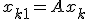 x_{k+1} = A x_k