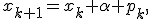 
x_{k+1}=x_k+\alpha p_k,
