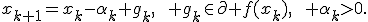 x_{k+1}=x_k-\alpha_k g_k,\qquad g_k\in\partial f(x_k),\qquad \alpha_k>0.