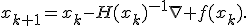 
x_{k+1}=x_k-H(x_k)^{-1}\nabla f(x_k).
