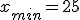 x_{min}=25