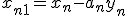x_{n+1} = x_n - a_n y_n