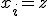 x_i = z