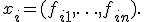 
x_i=(f_{i1},\ldots,f_{in}).
