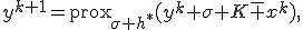 y^{k+1}=\operatorname{prox}_{\sigma h^*}(y^k+\sigma K\bar x^k),