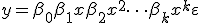 y = \beta_0 + \beta_1 x + \beta_2 x^2 + \dots + \beta_k x^k + \varepsilon
