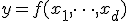 y = f(x_1, \dots, x_d)