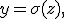 y=\sigma(z),
