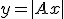y=|Ax|