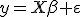 y=X\beta+\varepsilon