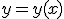 y=y(x)