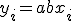 y_i = a + b x_i