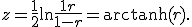 z = \frac12 \ln \frac{1+r}{1-r} = \operatorname{arctanh}(r).