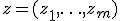 
z=(z_1,\ldots,z_m)
