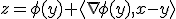 z=\phi(y)+\langle\nabla\phi(y),x-y\rangle