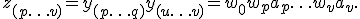 z_{(p\ldots v)} = y_{(p\ldots q)} + y_{(u \ldots v)} = w_0+w_pa_p + \ldots + w_v a_v.