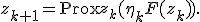 z_{k+1}=\operatorname{Prox}_{z_k}(\eta_kF(z_k)).