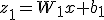 z_1=W_1x+b_1