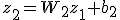 z_2=W_2z_1+b_2