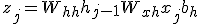 z_j = W_{hh} h_{j-1} + W_{xh} x_j + b_h
