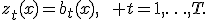 z_t(x)=b_t(x),\qquad t=1,\ldots,T.