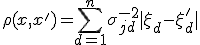 ~\rho (x, x') = \sum ^n _{d = 1} \sigma ^{-2} _{jd} |\xi _d - \xi _d '| 
